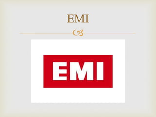 
EMI
 