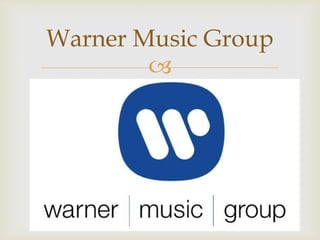 
Warner Music Group
 