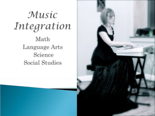 Math Language Arts Science Social Studies 