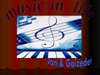 music in  life Jon & Goizeder 