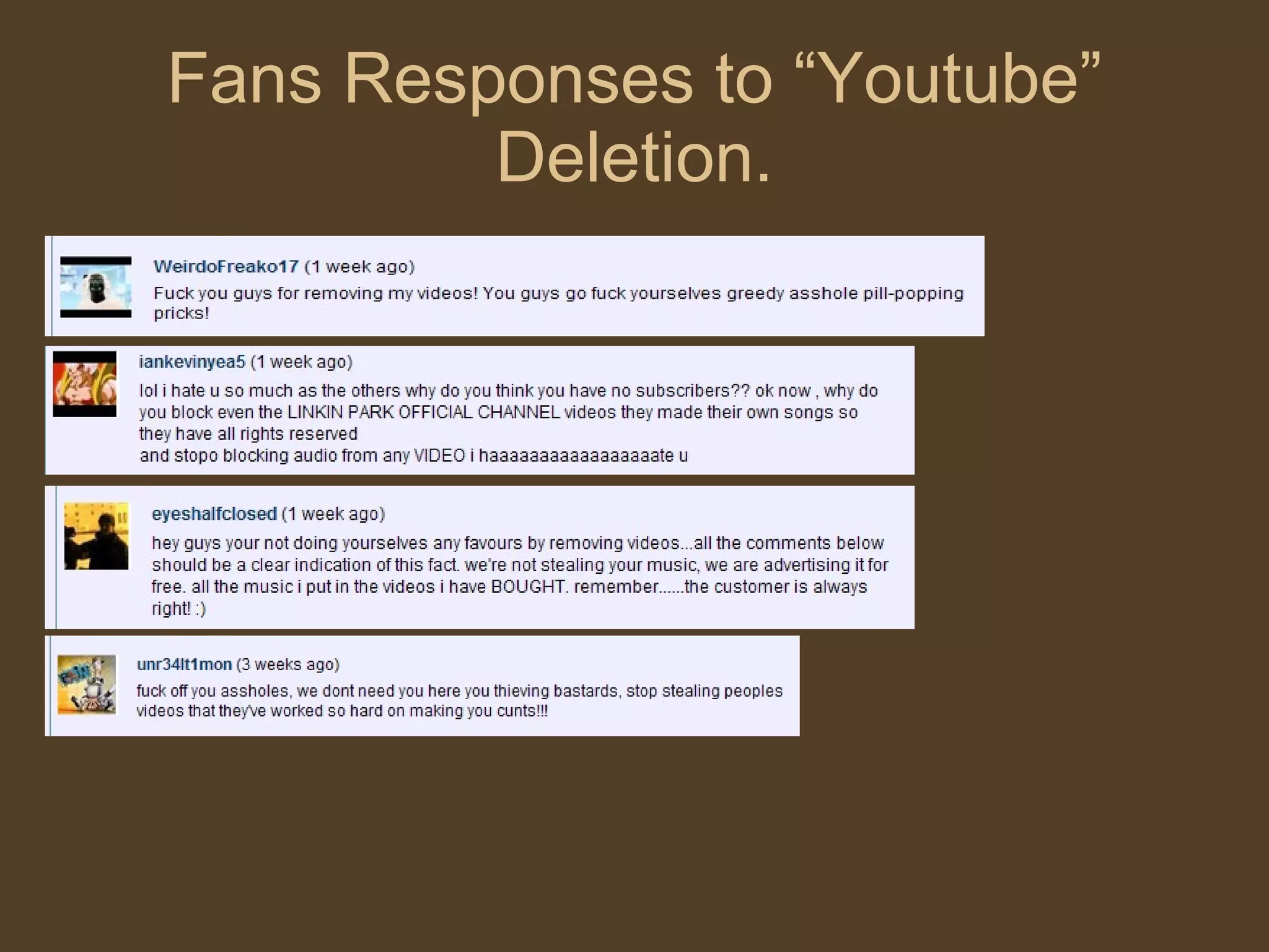 Fans Responses to “Youtube” Deletion. 