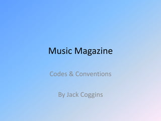 Music Magazine

Codes & Conventions

  By Jack Coggins
 