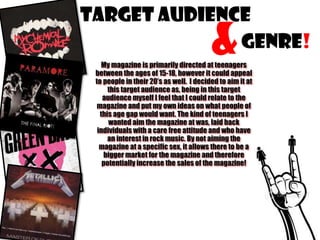 Target Audience
Genre!

&

 
