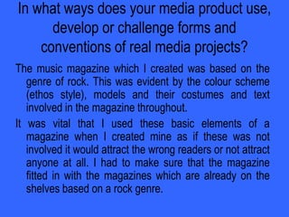 I shot pictures which was placed onto my magazine via a studio, which I took myself.