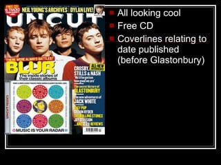 All looking cool Free CD Coverlines relating to date published (before Glastonbury) 
