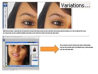 When editing my images, I always made sure that every part of the mage looked perfect, including the eyes of my model. Since my model hardly had any make up on, I used the Variations Tool on her and it made her eyes and used a lime/dark green/dark purple effect, so that it went with the theme in the double page spread article. As you can see on the left it shows the full image of what my model looks like with the edited work of the Variations Tool, in which my model looks like a true music artist 