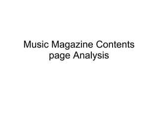 Music Magazine Contents page Analysis 