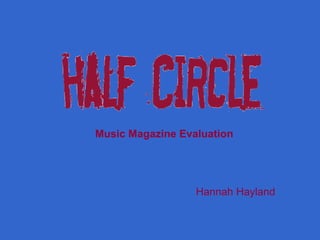 Hannah Hayland Music Magazine Evaluation 