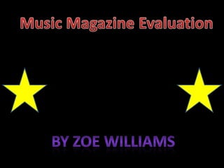 Music Magazine Evaluation By Zoe Williams 