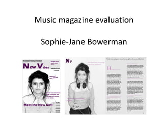 Music magazine evaluation
Sophie-Jane Bowerman
 