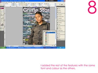 8I added the rest of the features with the same font and colour as the others.