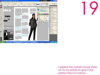 19I added the certain house styles on to my article to give it the perfect flow of colours.