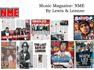 Music Magazine: NMEBy Lewis & Leanne 