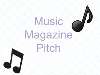 Music
Magazine
 Pitch
 