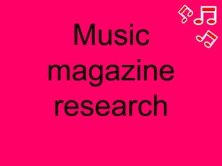 Music magazineresearch 