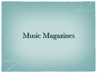 Music Magazines 