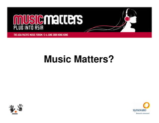 Music Matters?
 