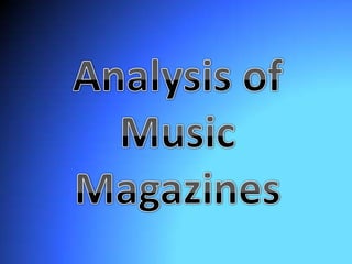 Analysis of  Music Magazines 