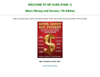 WELCOME TO MY SLIDE (PAGE 1)
Music Money and Success, 7th Edition
[PDF] Download Ebooks, Ebooks Download and Read Online, Read Online, Epub Ebook KINDLE, PDF Full eBook
BEST SELLER IN 2019-2021
CLICK NEXT PAGE
 