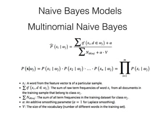 Naive Bayes Models 
Multinomial Naive Bayes 
 