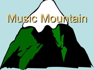 Music Mountain 