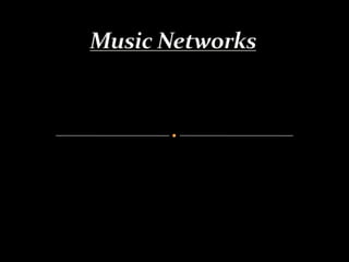 Music Networks  