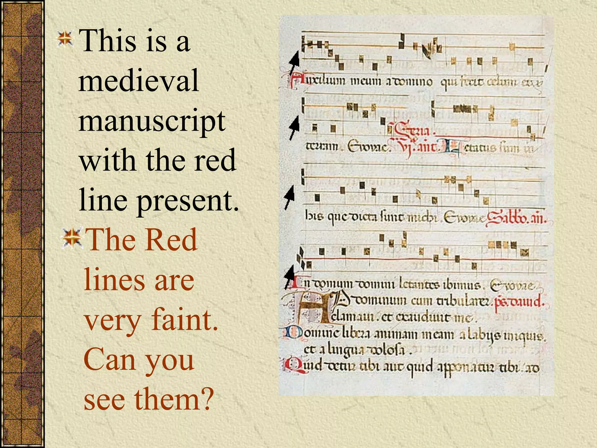 This is a medieval manuscript with the red line present.   The Red lines are very faint.  Can you see them? 