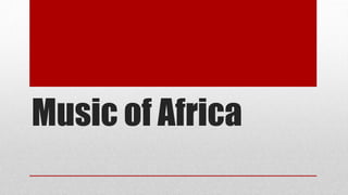 Music of Africa
 