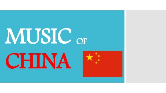 MUSIC OF
CHINA
 