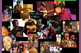 The Music
of Mali
 