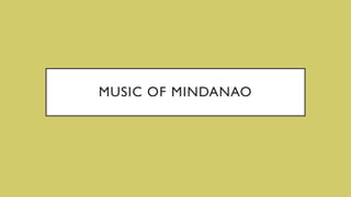 MUSIC OF MINDANAO
 