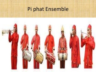 Pi phat Ensemble 
 