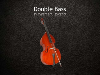 Double Bass
 