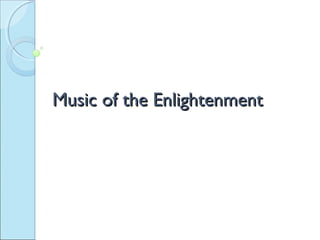 Music of the Enlightenment
 