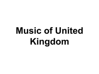 Music of United Kingdom 