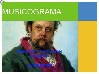 MUSICOGRAMA



  Quadres per a una Exposició
         VI. Tuileries

        M. Mussorgsky
 
