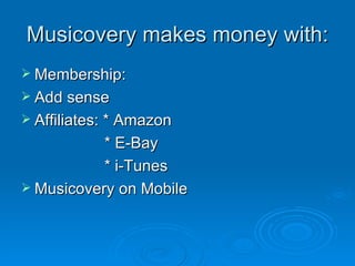 Musicovery makes money with: ,[object Object],[object Object],[object Object],[object Object],[object Object],[object Object]