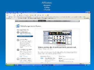Affiliates: Amazon E-Bay i-Tunes 
