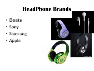 HeadPhone Brands
 