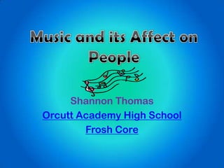 Shannon Thomas
Orcutt Academy High School
Frosh Core
 
