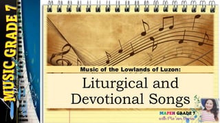 Music Grade 7 QUARTER 1 Lesson 1-2 MUSIC OF LOWLANDS OF LUZON | PDF
