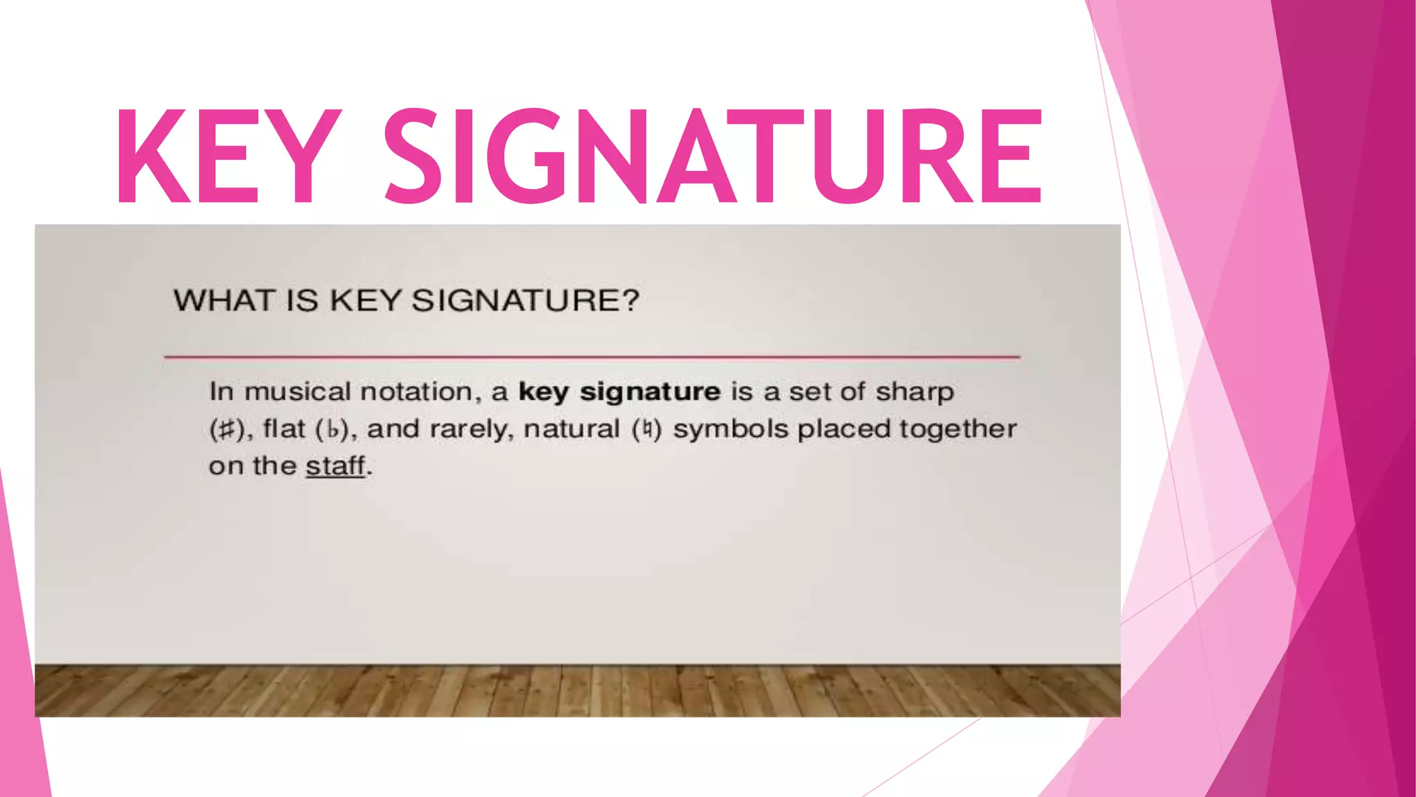 KEY SIGNATURE
 