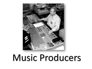 Music Producers 