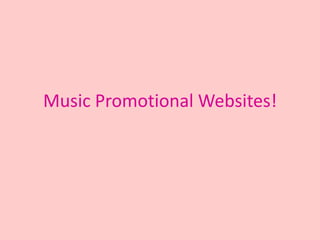 Music Promotional Websites! 