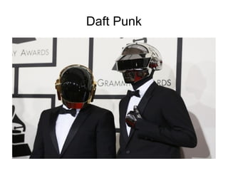 Daft Punk
 