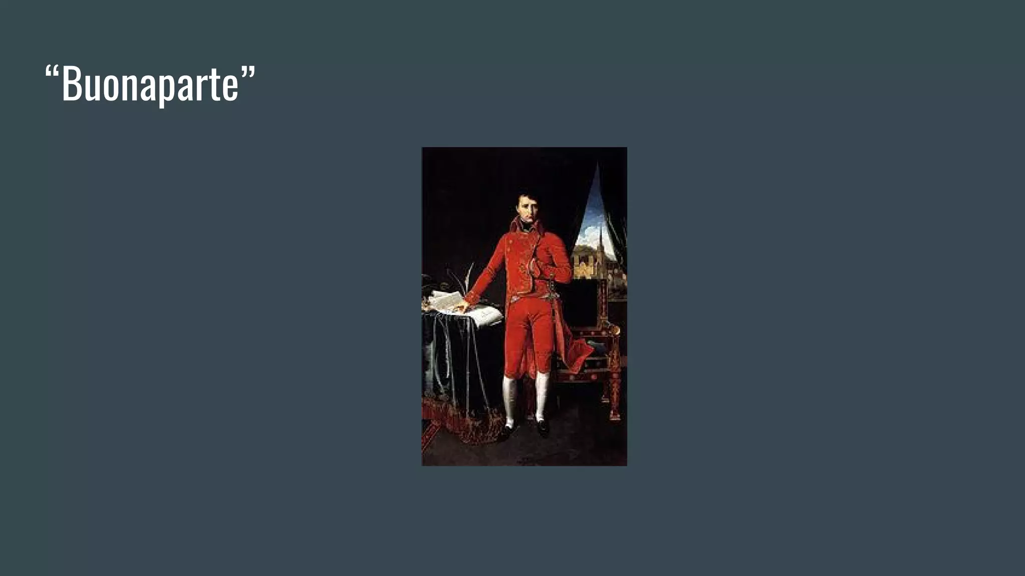 “Buonaparte”
 