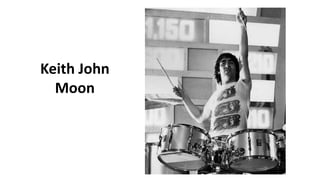 Keith John
Moon
 