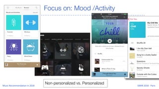 Focus on: Mood /Activity
Non-personalized vs. Personalized
 