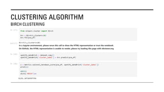 CLUSTERING ALGORITHM
BIRCH CLUSTERING
 