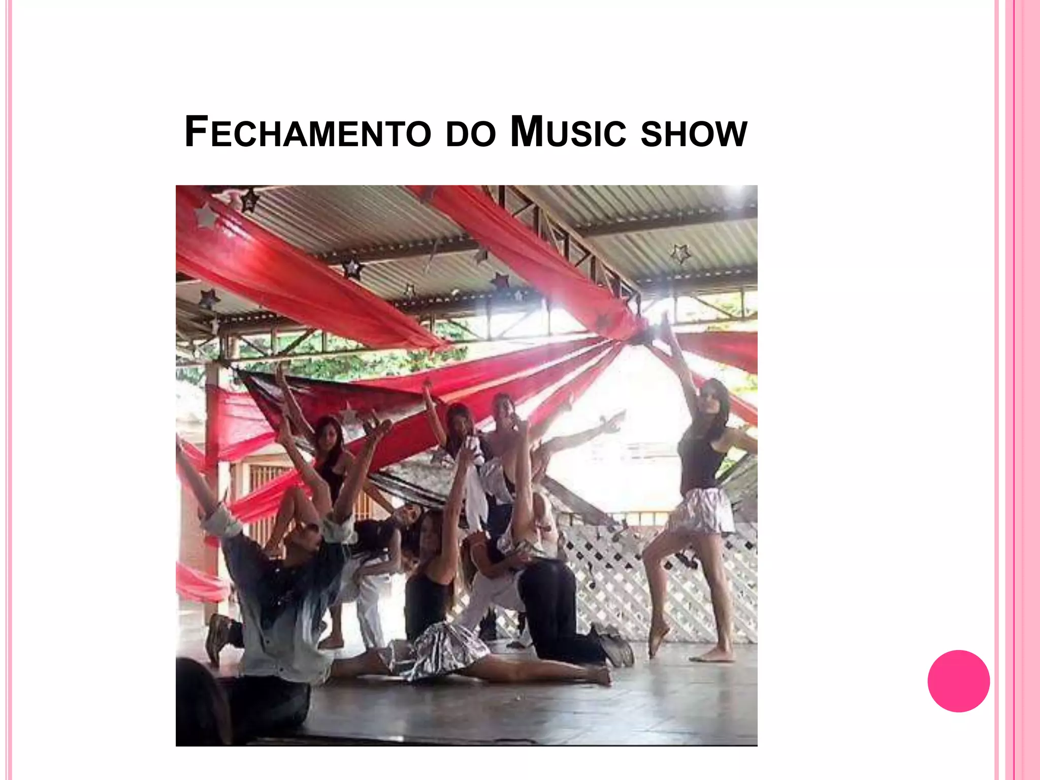 FECHAMENTO DO MUSIC SHOW